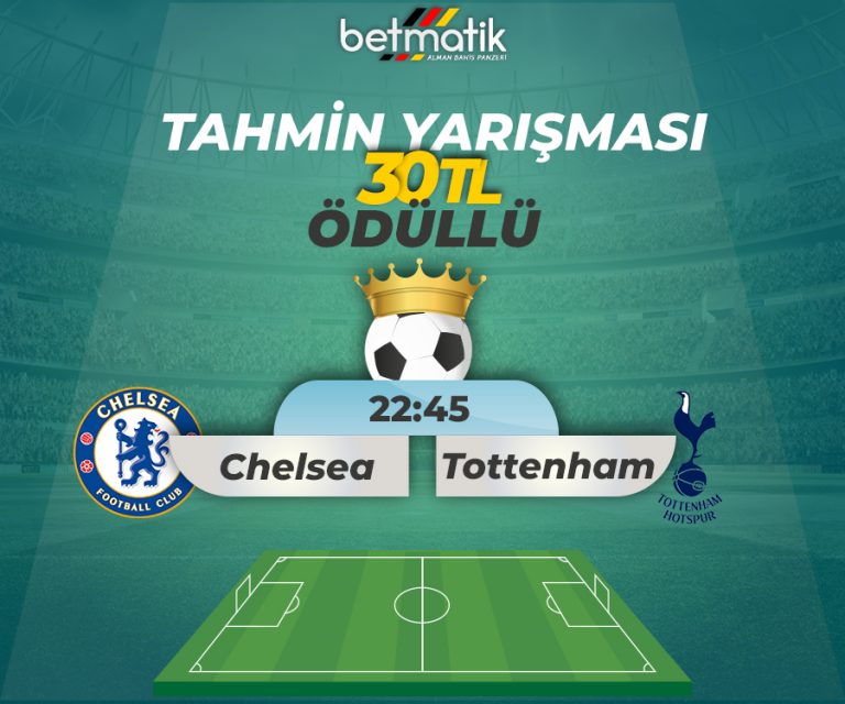Chelsea – Tottenham Skor Tahmin Yarışması – 24.01.2019